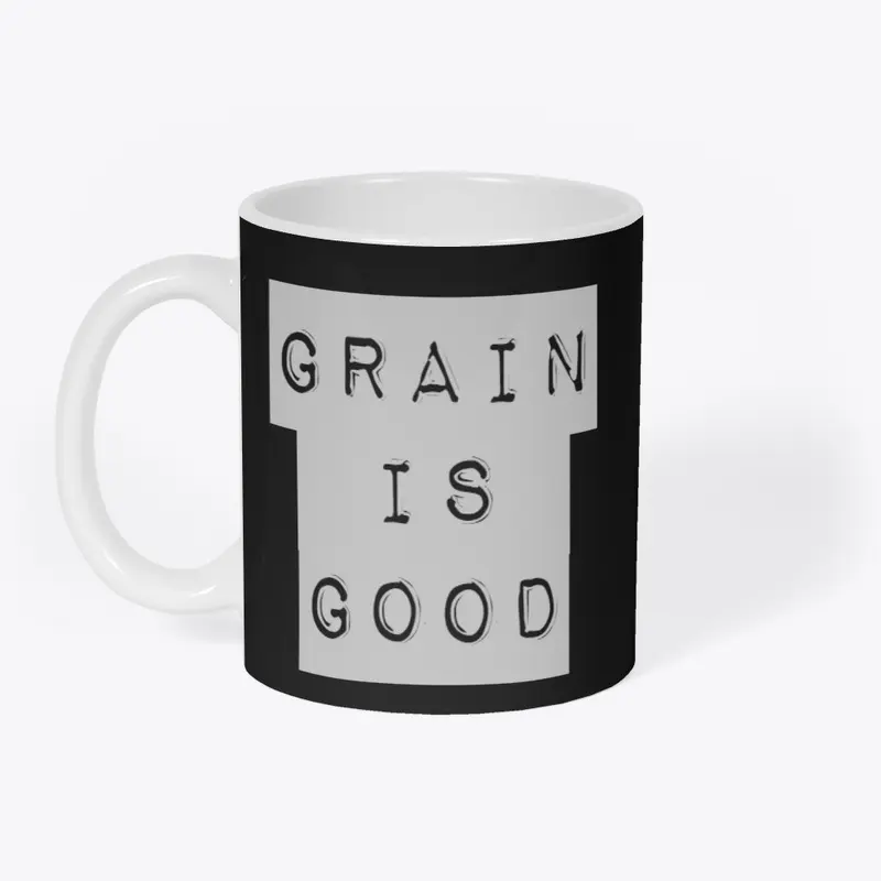 Grain is Good